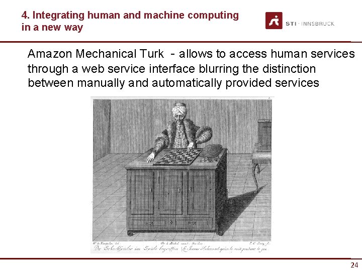 4. Integrating human and machine computing in a new way Amazon Mechanical Turk -