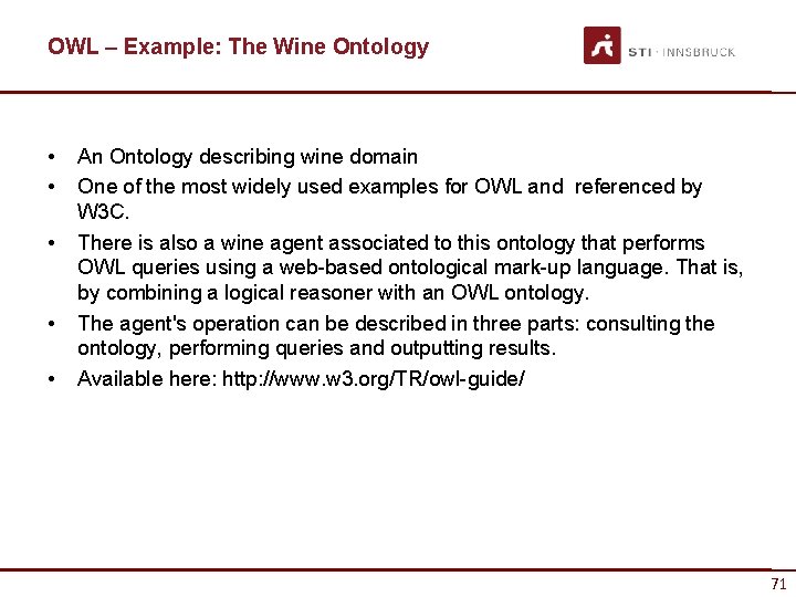 OWL – Example: The Wine Ontology • • • An Ontology describing wine domain