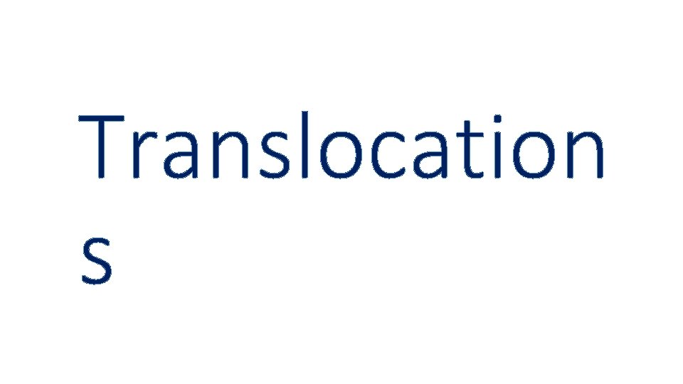 Translocation s 