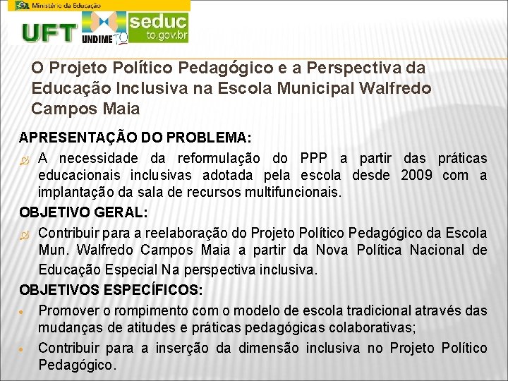 O Projeto Político Pedagógico e a Perspectiva da Educação Inclusiva na Escola Municipal Walfredo