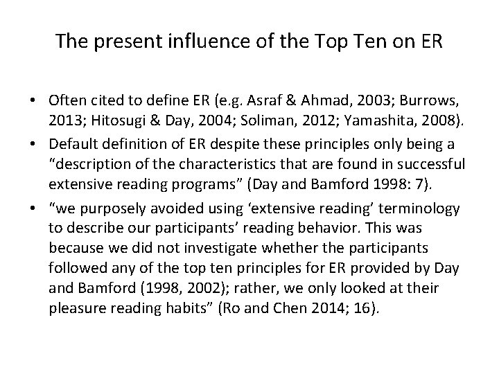 The present influence of the Top Ten on ER • Often cited to define