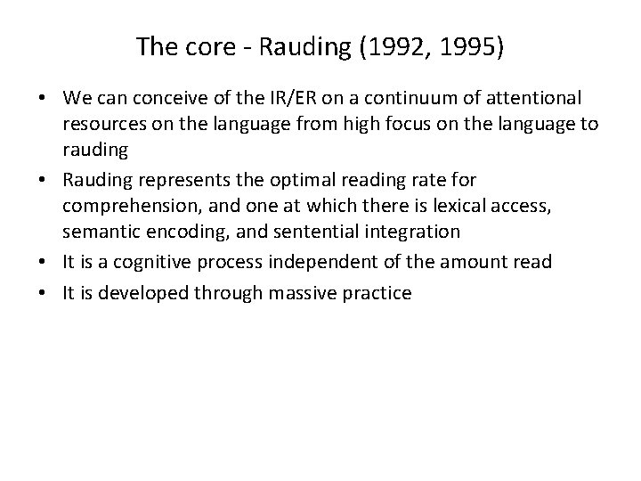 The core - Rauding (1992, 1995) • We can conceive of the IR/ER on