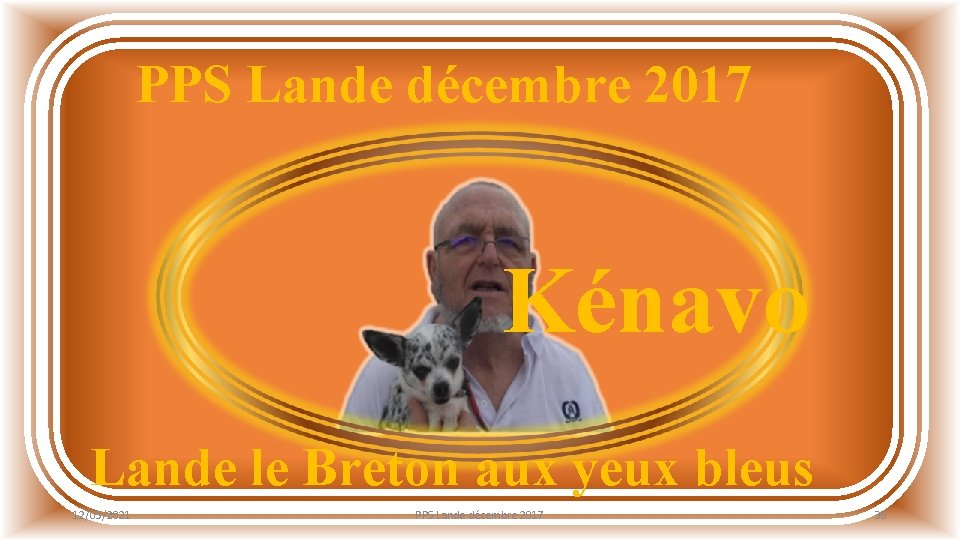 PPS Lande décembre 2017 Kénavo Lande le Breton aux yeux bleus 12/03/2021 PPS Lande