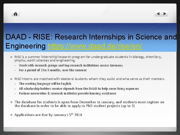 DAAD - RISE: Research Internships in Science and Engineering https: //www. daad. de/rise/en/ v