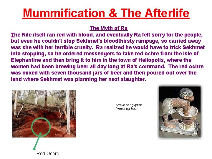 Mummification & The Afterlife The Myth of Ra The Nile itself ran red with
