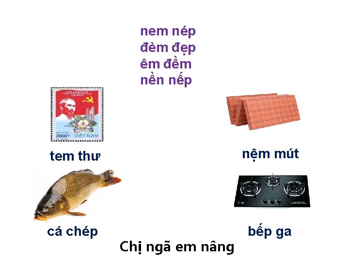 nem nép đèm đẹp êm đềm nền nếp tem thư nệm mút cá chép