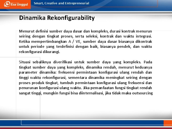 Dinamika Rekonfigurability Menurut definisi sumber daya dasar dan kompleks, durasi kontrak menurun seiring dengan