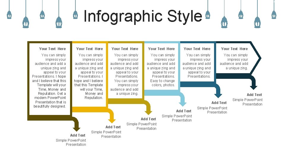 Infographic Style Your Text Here Your Text Here You can simply impress your audience