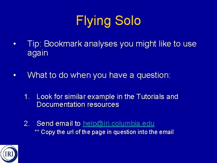 Flying Solo • Tip: Bookmark analyses you might like to use again • What