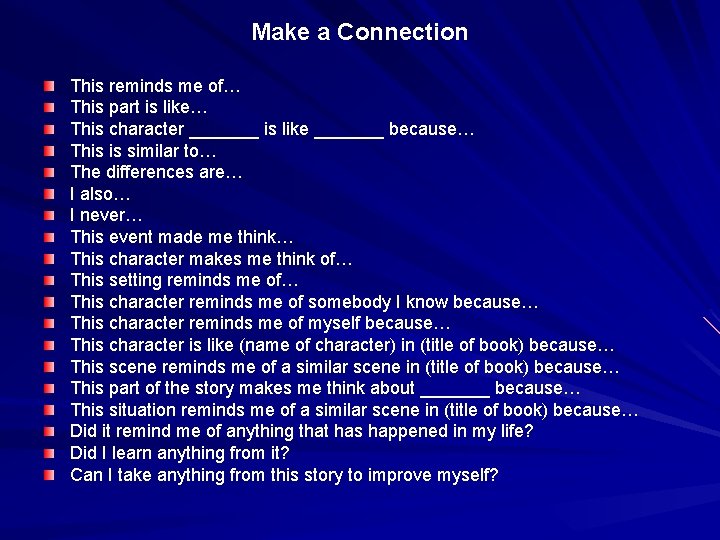 Make a Connection This reminds me of… This part is like… This character _______