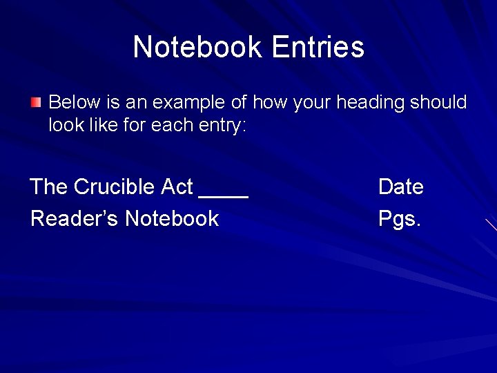 Notebook Entries Below is an example of how your heading should look like for