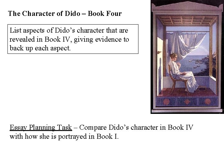 The Character of Dido – Book Four List aspects of Dido’s character that are