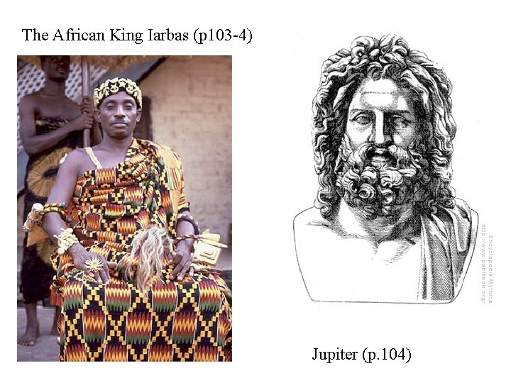The African King Iarbas (p 103 -4) Jupiter (p. 104) 
