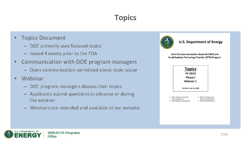 Topics • Topics Document – DOE primarily uses focused topics – Issued 4 weeks