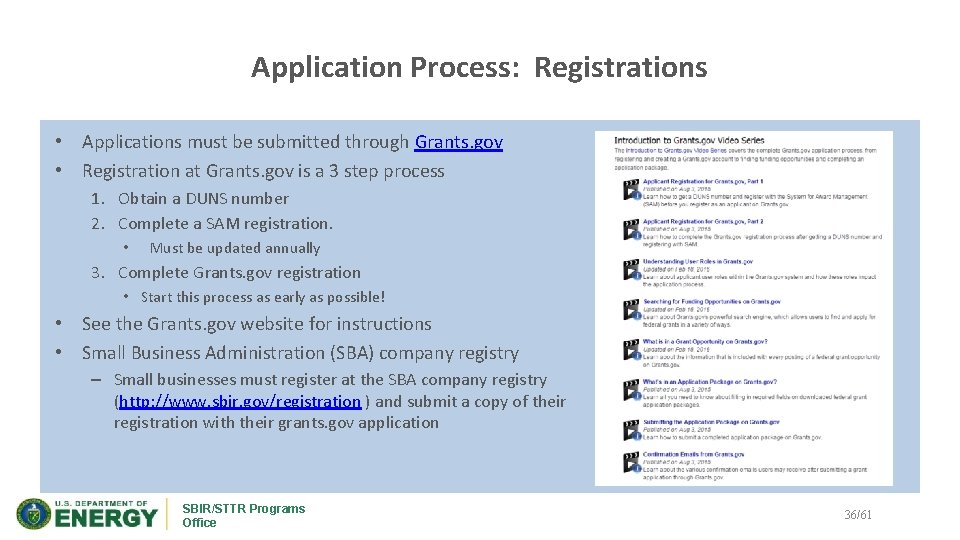 Application Process: Registrations • Applications must be submitted through Grants. gov • Registration at