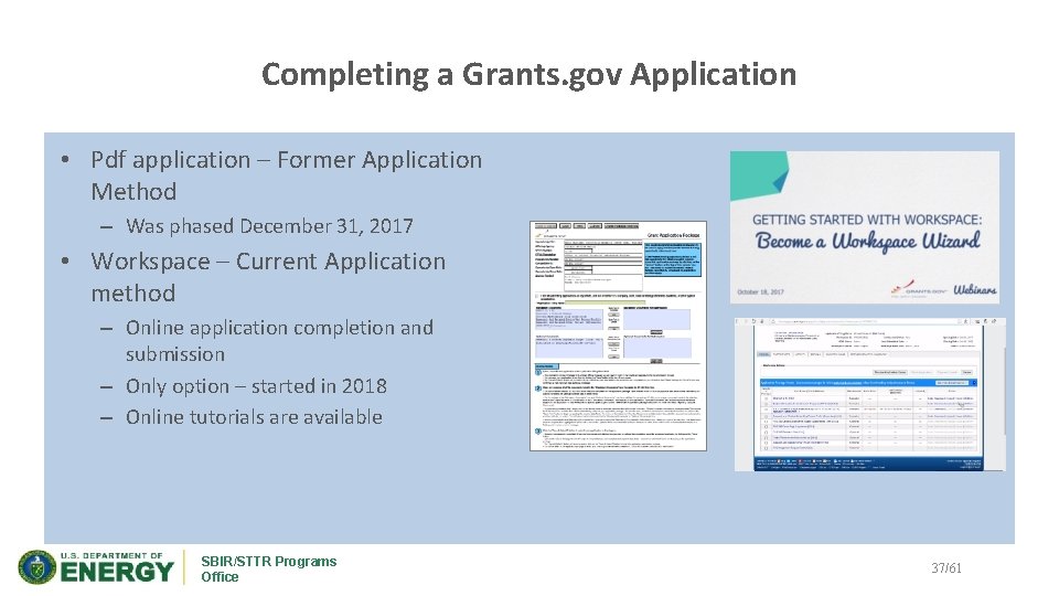 Completing a Grants. gov Application • Pdf application – Former Application Method – Was