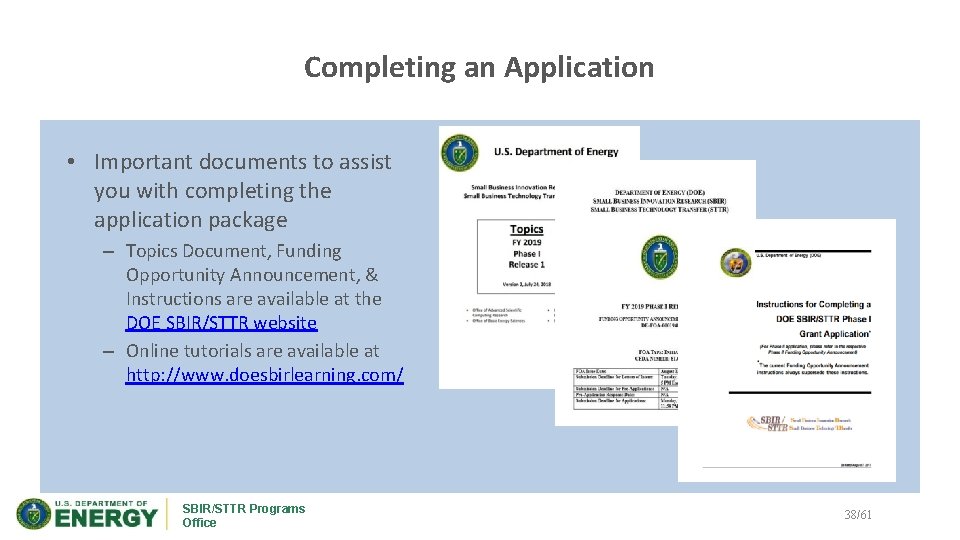 Completing an Application • Important documents to assist you with completing the application package