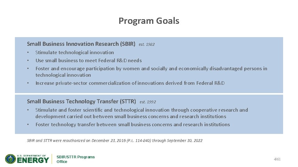 Program Goals Small Business Innovation Research (SBIR) • • Stimulate technological innovation Use small