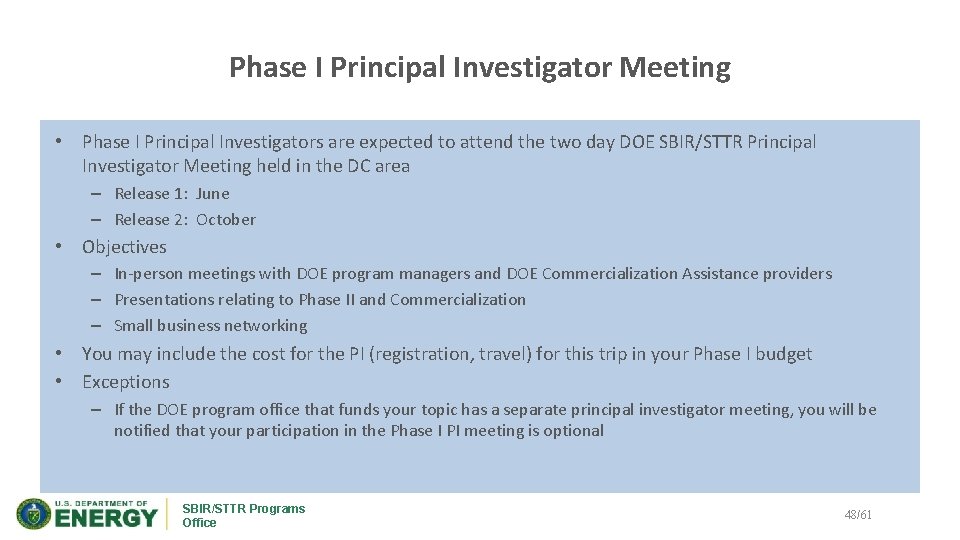 Phase I Principal Investigator Meeting • Phase I Principal Investigators are expected to attend