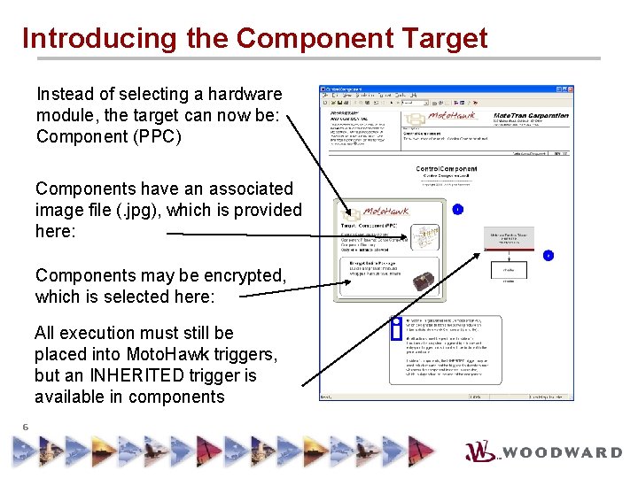 Introducing the Component Target Instead of selecting a hardware module, the target can now