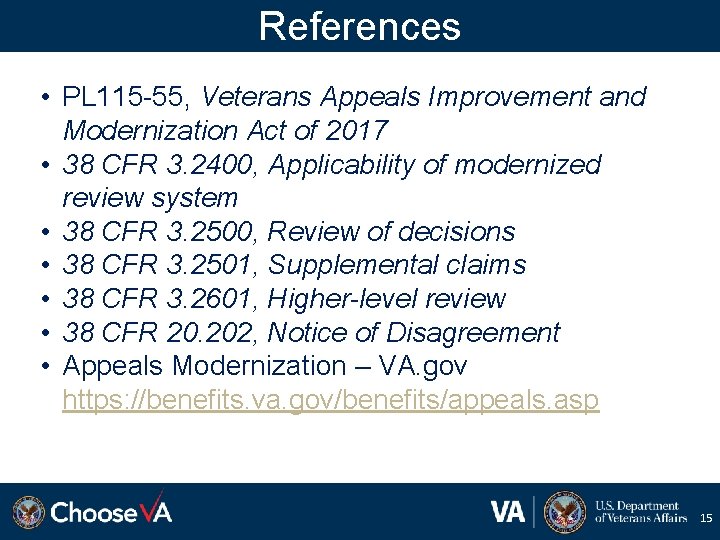 References • PL 115 -55, Veterans Appeals Improvement and Modernization Act of 2017 •