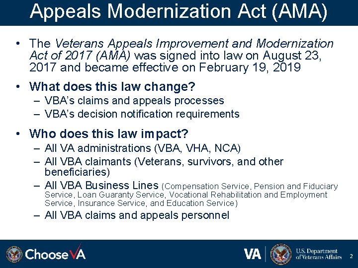 Appeals Modernization Act (AMA) • The Veterans Appeals Improvement and Modernization Act of 2017