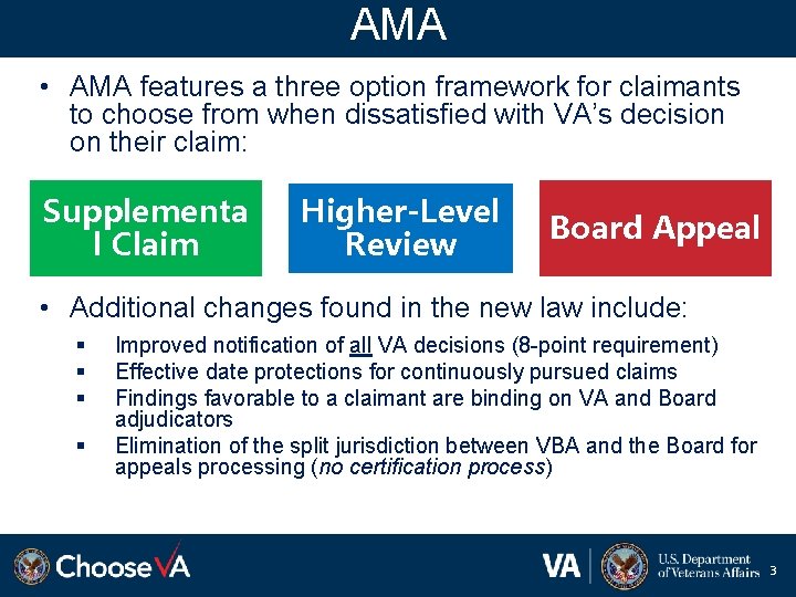 AMA • AMA features a three option framework for claimants to choose from when