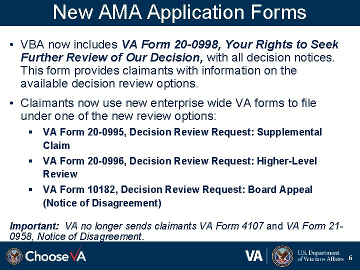 New AMA Application Forms • VBA now includes VA Form 20 -0998, Your Rights