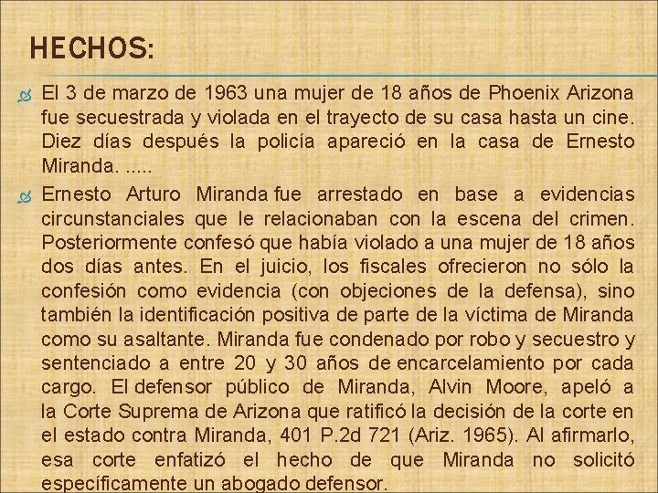 HECHOS: El 3 de marzo de 1963 una mujer de 18 años de Phoenix