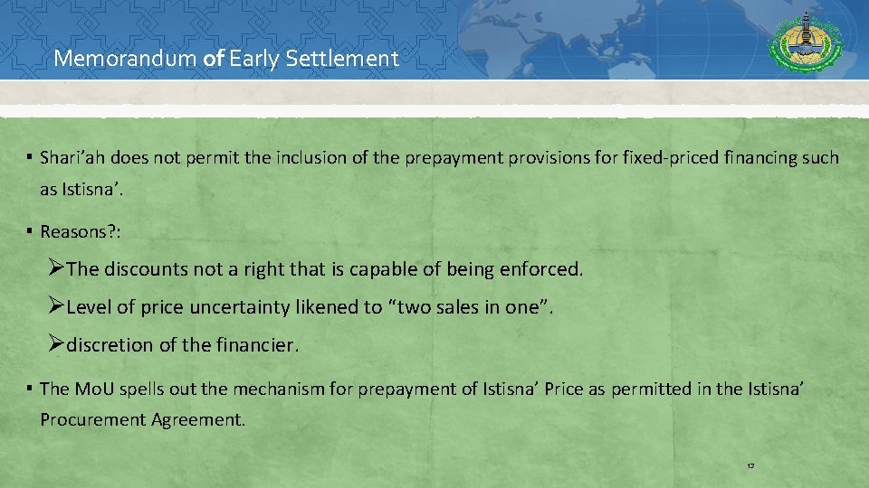 Memorandum of Early Settlement ▪ Shari’ah does not permit the inclusion of the prepayment