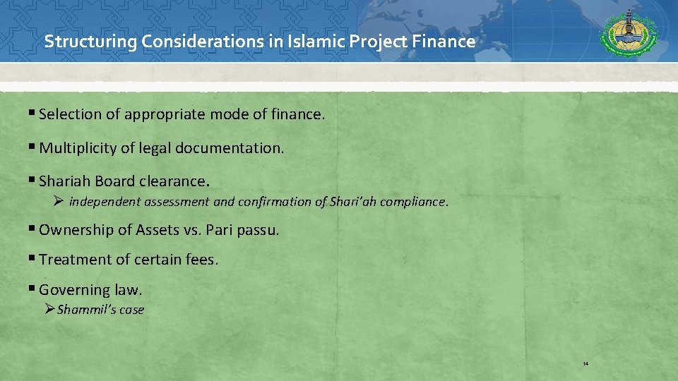 Structuring Considerations in Islamic Project Finance § Selection of appropriate mode of finance. §