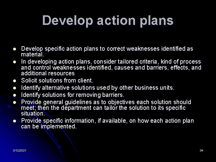 Develop action plans l l l l Develop specific action plans to correct weaknesses