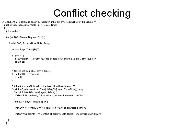 Conflict checking /* Solutions are given as an array indicating the seller for each