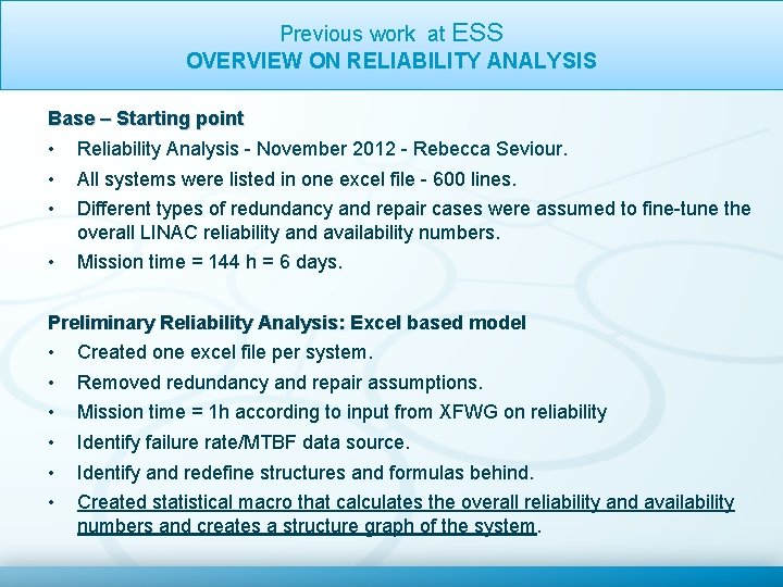 Previous at ESS OVERVIEW ONwork RELIABILITY ANALYSIS OVERVIEW ON RELIABILITY ANALYSIS Base – Starting