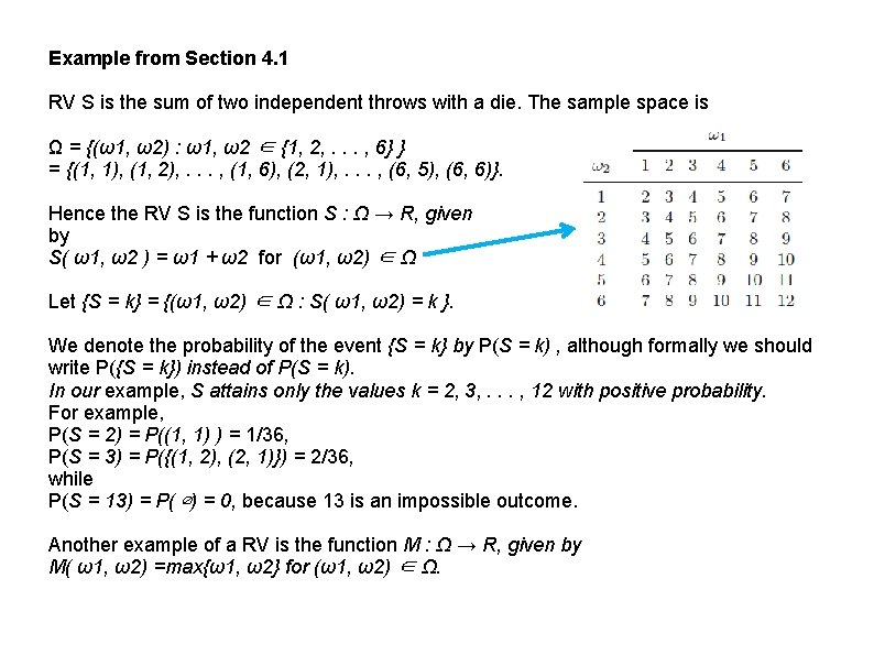 Example from Section 4. 1 RV S is the sum of two independent throws