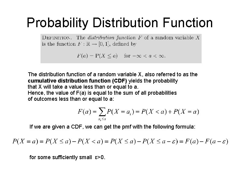 Probability Distribution Function The distribution function of a random variable X, also referred to