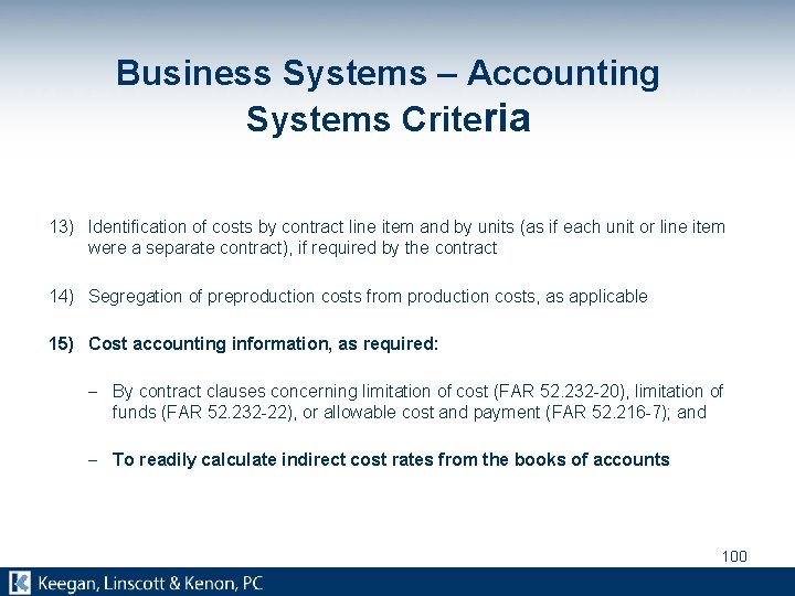Business Systems – Accounting Systems Criteria 13) Identification of costs by contract line item