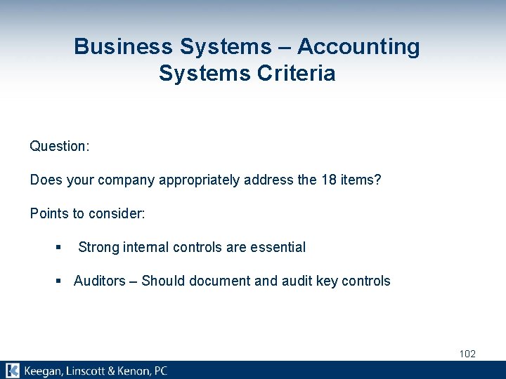 Business Systems – Accounting Systems Criteria Question: Does your company appropriately address the 18