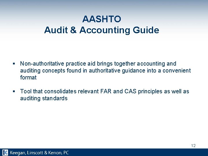 AASHTO Audit & Accounting Guide § Non-authoritative practice aid brings together accounting and auditing