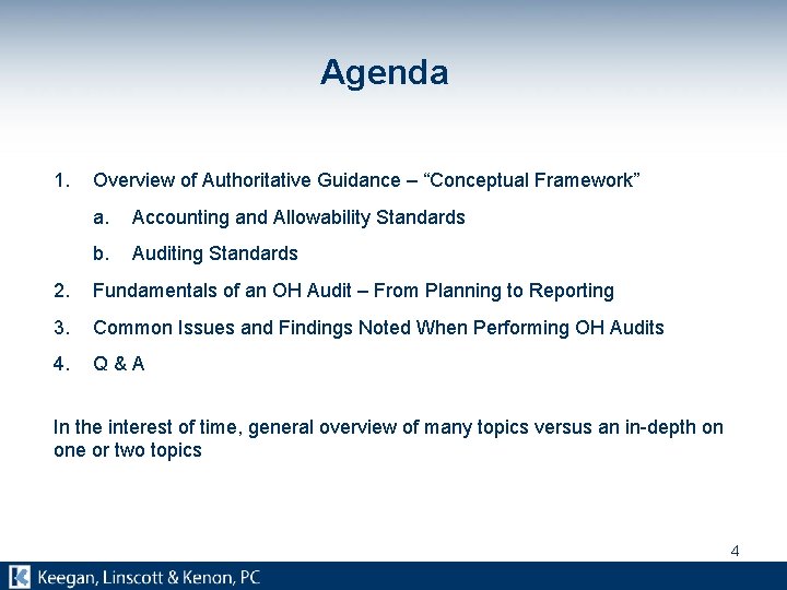 Agenda 1. Overview of Authoritative Guidance – “Conceptual Framework” a. Accounting and Allowability Standards