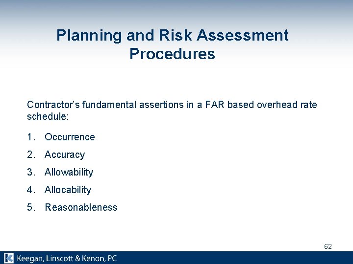 Planning and Risk Assessment Procedures Contractor’s fundamental assertions in a FAR based overhead rate