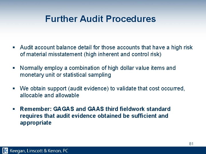 Further Audit Procedures § Audit account balance detail for those accounts that have a