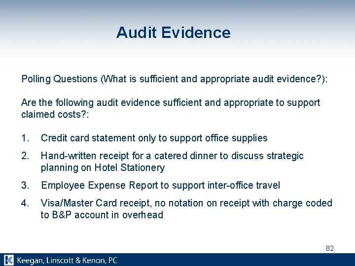 Audit Evidence Polling Questions (What is sufficient and appropriate audit evidence? ): Are the
