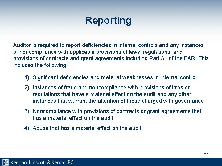 Reporting Auditor is required to report deficiencies in internal controls and any instances of