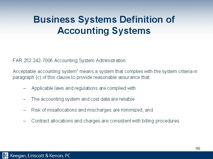 Business Systems Definition of Accounting Systems FAR 252. 242 -7006 Accounting System Administration Acceptable