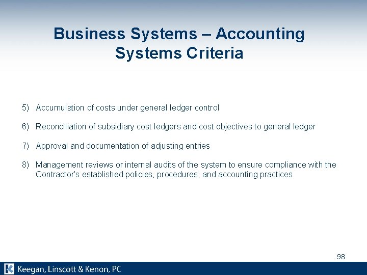 Business Systems – Accounting Systems Criteria 5) Accumulation of costs under general ledger control