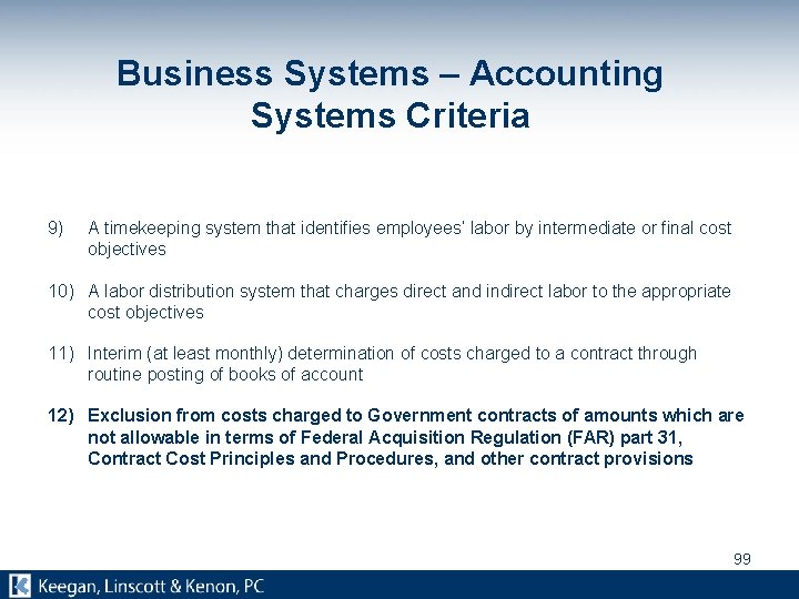 Business Systems – Accounting Systems Criteria 9) A timekeeping system that identifies employees’ labor
