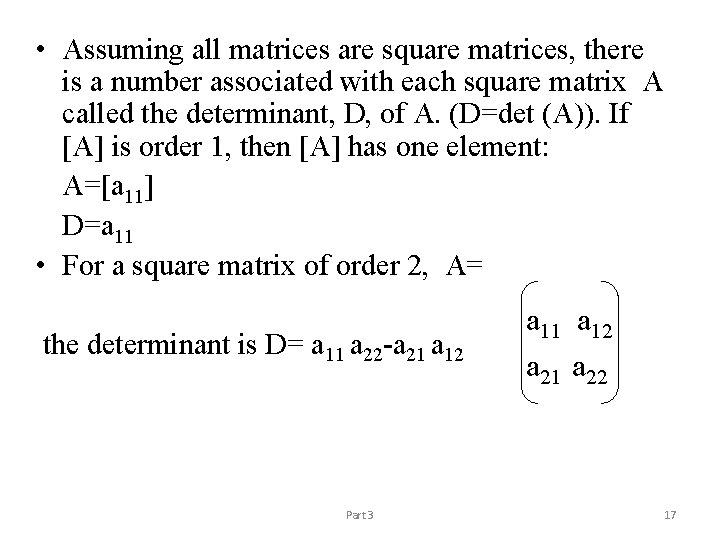  • Assuming all matrices are square matrices, there is a number associated with