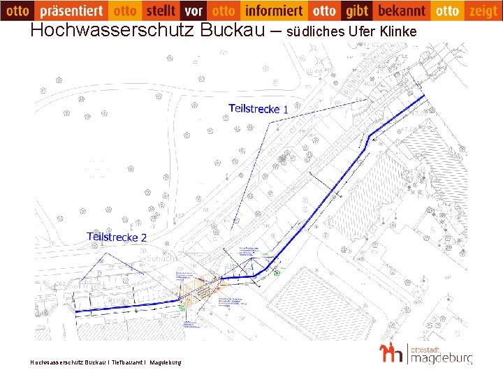 Hochwasserschutz Buckau – südliches Ufer Klinke Hochwasserschutz Buckau I Tiefbauamt I Magdeburg 