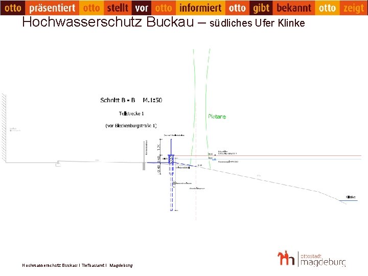 Hochwasserschutz Buckau – südliches Ufer Klinke Hochwasserschutz Buckau I Tiefbauamt I Magdeburg 